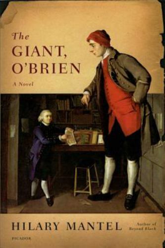 Giant, O'Brien : A Novel by Hilary Mantel (2007, Perfect)
