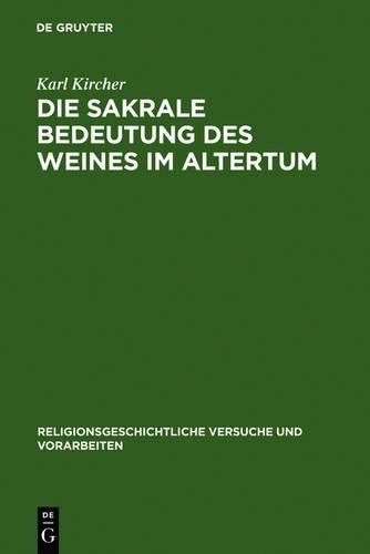 Karl Kircher Die sakrale Bedeutung des Weines im Altertum (Hardback)