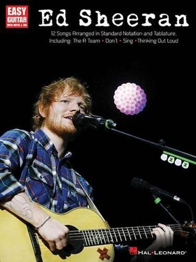 Ed Sheeran for Easy Guitar: 12 Songs Arranged in Standard Notation and Tab by Ed
