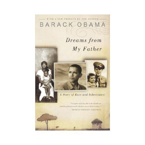 Dreams from My Father: A Story of Race and Inheritance by Obama, Barack, Good Bo