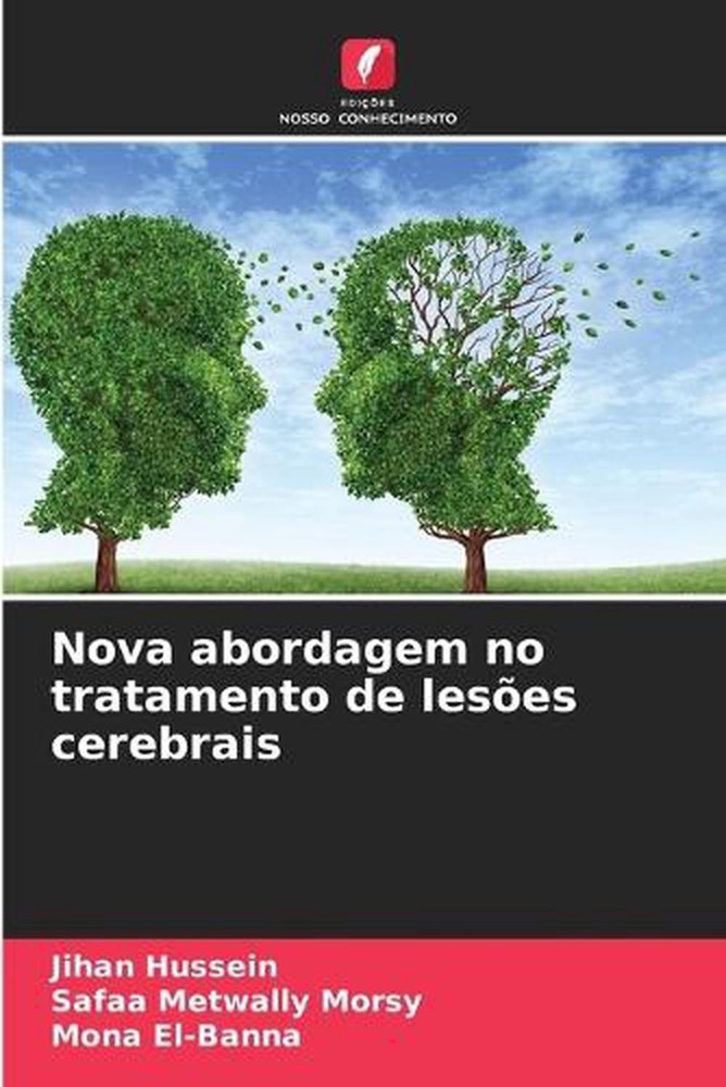 Nova abordagem no tratamento de leses cerebrais by Jihan Hussein (Portuguese) Pa