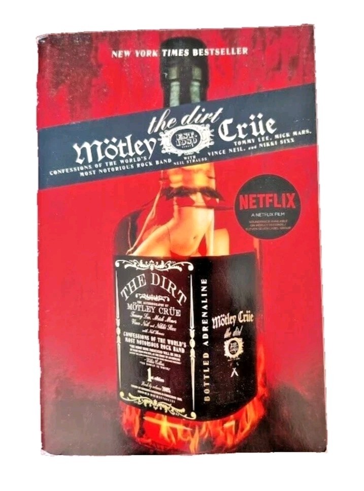 Motley Crue The Dirt : Confessions of the World's Most Notorious Rock Band Book