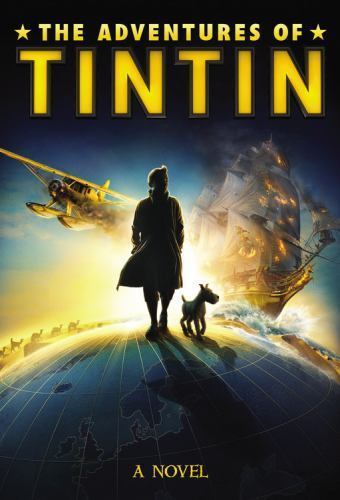The Adventures of Tintin: A Novel (Movie Tie-In), , New Book