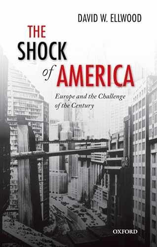 The Shock of America: Europe and the - Paperback, by Ellwood David - Very Good