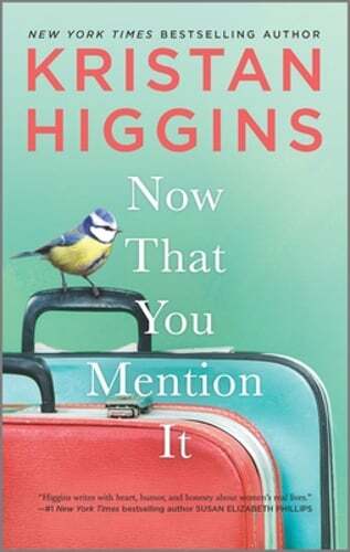 Now That You Mention It by Kristan Higgins: Used