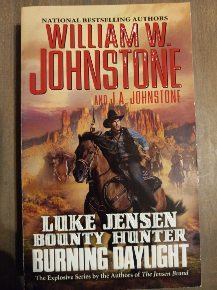 William W. Johnstone J.A. Johnstone Burning Daylight (Paperback)