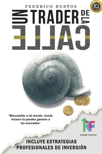 Federico Bustos Un Trader de la Calle (Paperback)Another great item from Rarewaves USA | Free delivery!