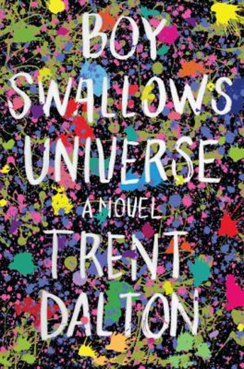 Boy Swallows Universe : A Novel Hardcover Trent DaltonFree US Delivery | ISBN:0062898108