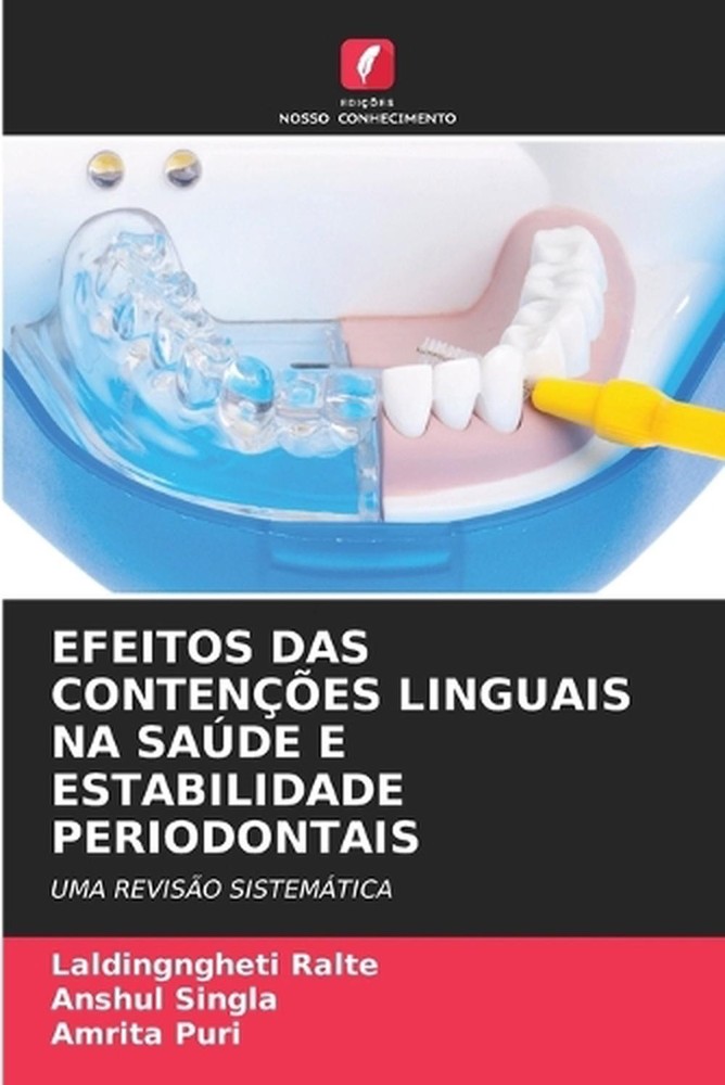 Efeitos Das Contenes Linguais Na Sade E Estabilidade Periodontais by Laldingnghe