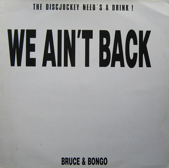 Bruce & Bongo - We Ain't Back (12