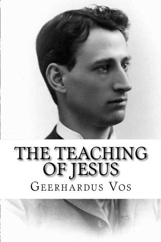 The Teaching of Jesus: Concerning the Kingdom of God and the Church