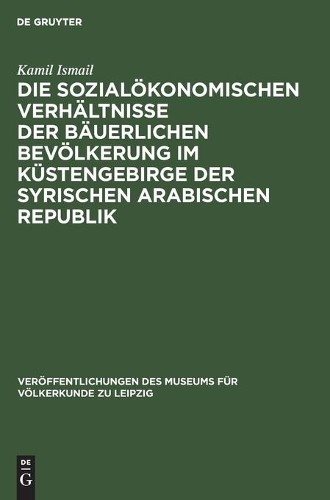 Kamil Ismail Die Sozialökonomischen Verhältnisse Der Bäuerlichen Bevö (Hardback)
