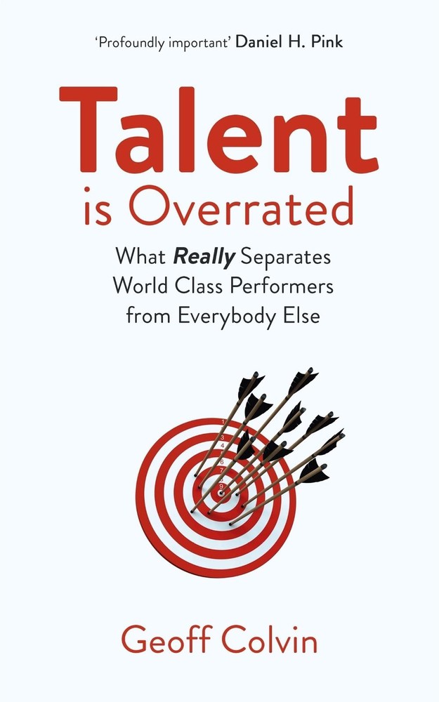 Talent is Overrated 2nd Edition: What Really Separates World-Class Performers fr