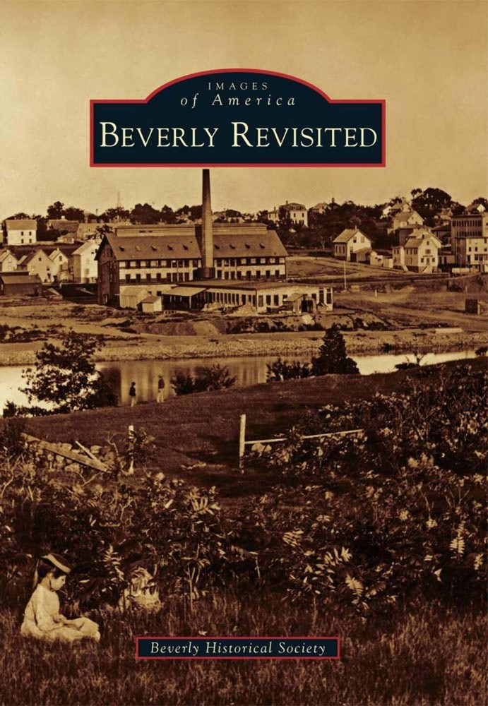 NEW Arcadia Publishing Beverly Revisited, MA 9780738573588 Images of America Tra