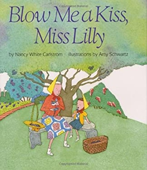 Blow Me a Kiss, Miss Lilly Library Binding Nancy White CarlstromFree US Delivery | ISBN:0060210133