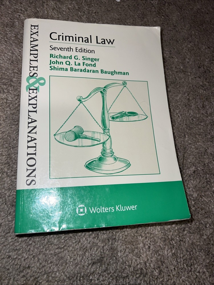 Criminal Law Seventh Edition By Richard Singer, John Fond, And Shima Baughman