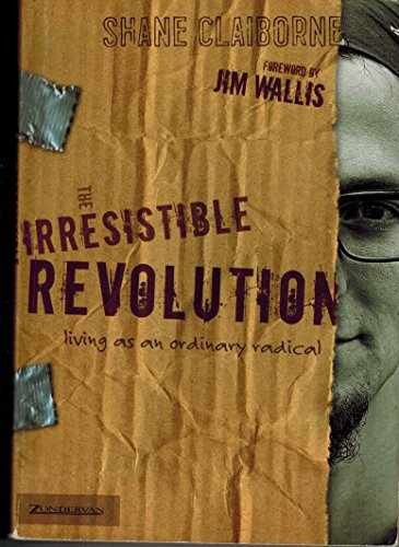 The Irresistible Revolution: - Paperback, by Shane Claiborne - Very Good j