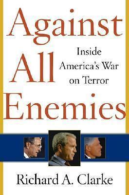 Against All Enemies: Inside America's War on Terror, USED-Very Good, Richard A.