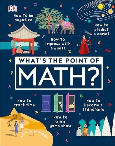 What's the Point of Math? by DK