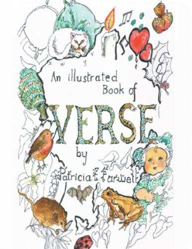 Illustrated Book of Verse, Paperback by Farwell, Patricia, Brand New, Free sh...