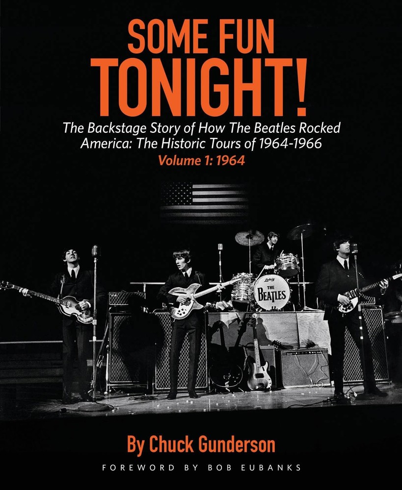 Some Fun Tonight!: The Backstage Story of How the Beatles Rocked America: Th...