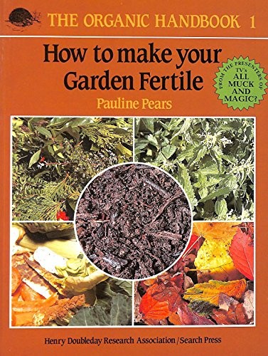 How to Make Your Garden Fertile by Pears, Pauline M. Paperback Book The FastFREE US DELIVERY | ISBN: 0855326735 | Quality Books