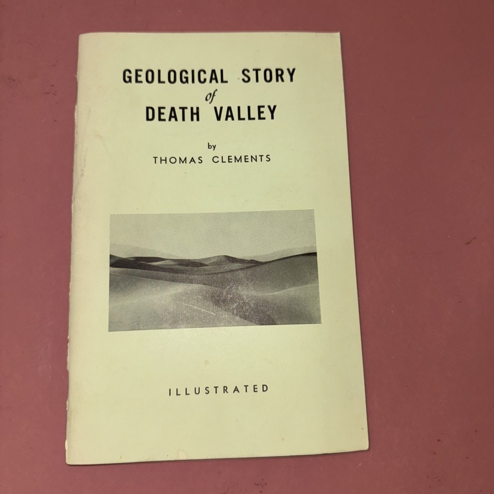 GEOLOGICAL STORY OF DEATH VALLEY by Clements, Thomas. 1954  1st ed.