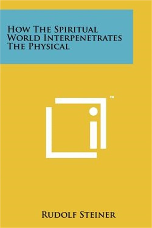 How The Spiritual World Interpenetrates The Physical (Paperback or Softback)
