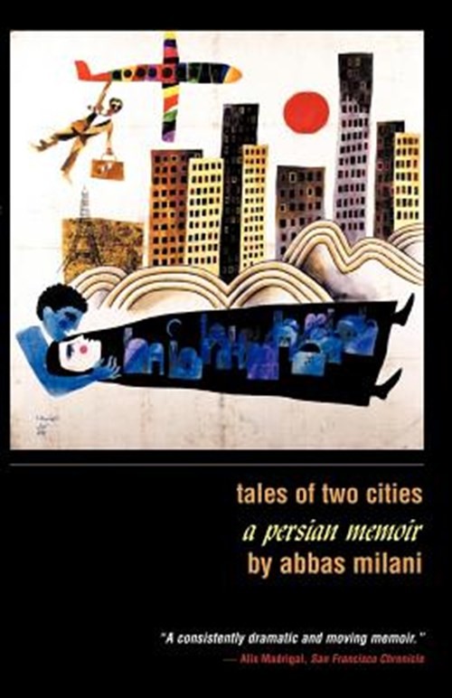 Tales of Two Cities : A Persian Memoir, Paperback by Abbas, Milani, Brand New...