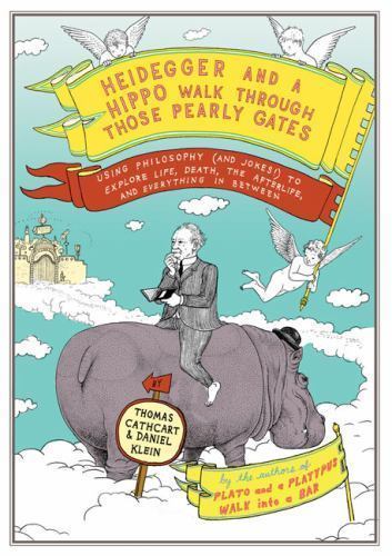 Heidegger and a Hippo Walk Through Those Pearly Gates: Using Philosophy (and Jok