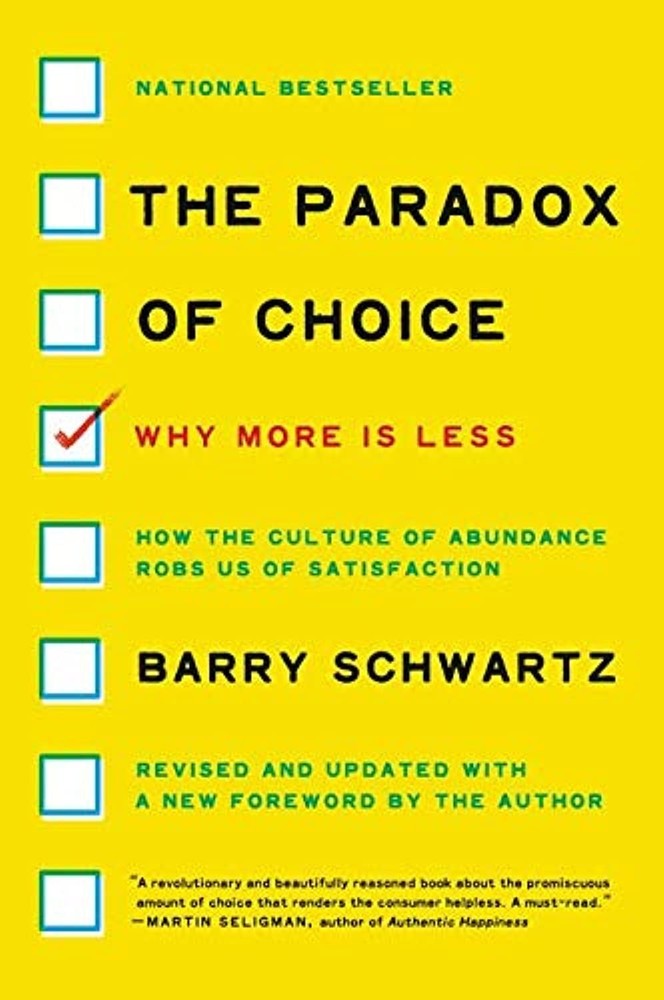 The Paradox of Choice: Why More Is Less, Revised Edition – How to Escape D...