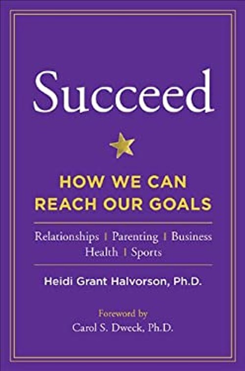Succeed : How We Can Reach Our Goals Hardcover Heidi Grant HalvorFree US Delivery | ISBN:1594630739