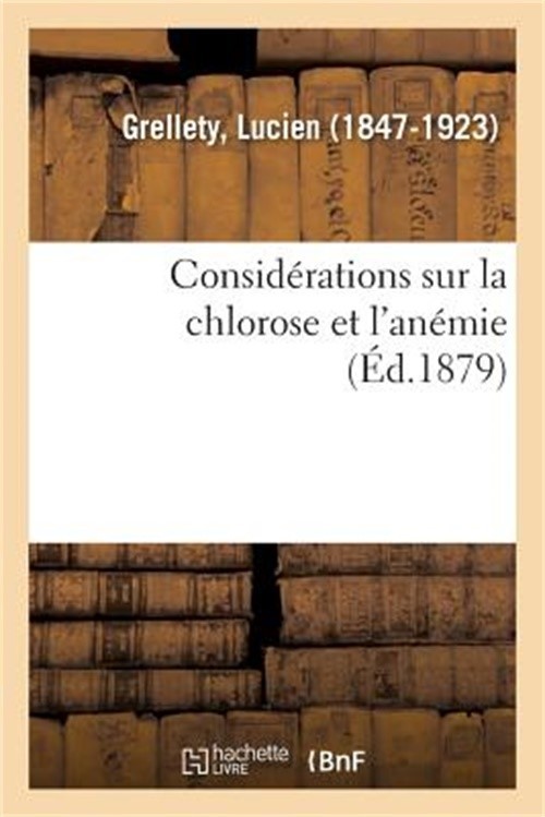 Consid�rations Sur La Chlorose Et l'An�mie (Paperback or Softback)