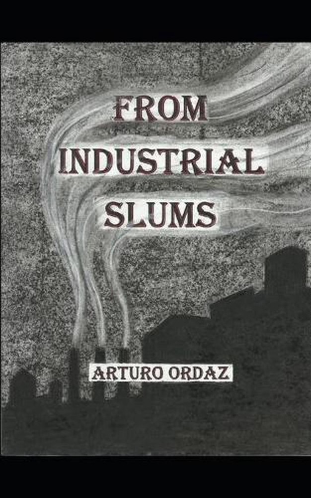 From Industrial Slums by Adrian Ordaz (English) Paperback Book
