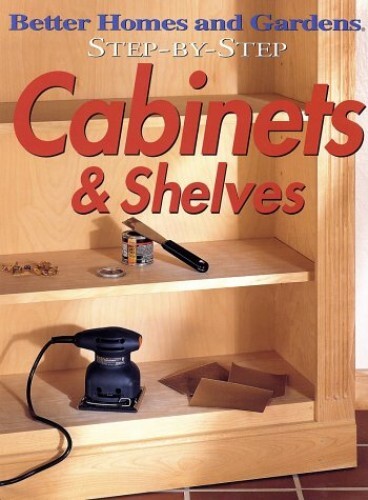 Cabinets and Shelves (Better Homes & G..., Cory, Steven