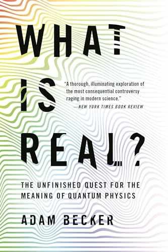 What Is Real?: The Unfinished Quest for the - Paperback, by Becker Adam - Good