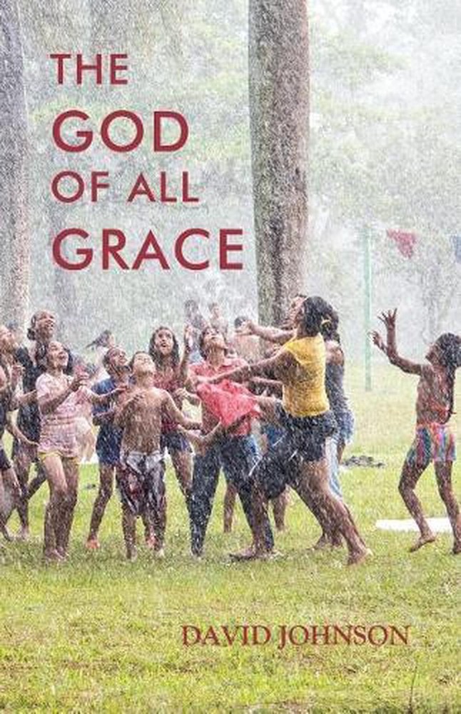 The God of All Grace by David A. Johnson (English) Paperback Book