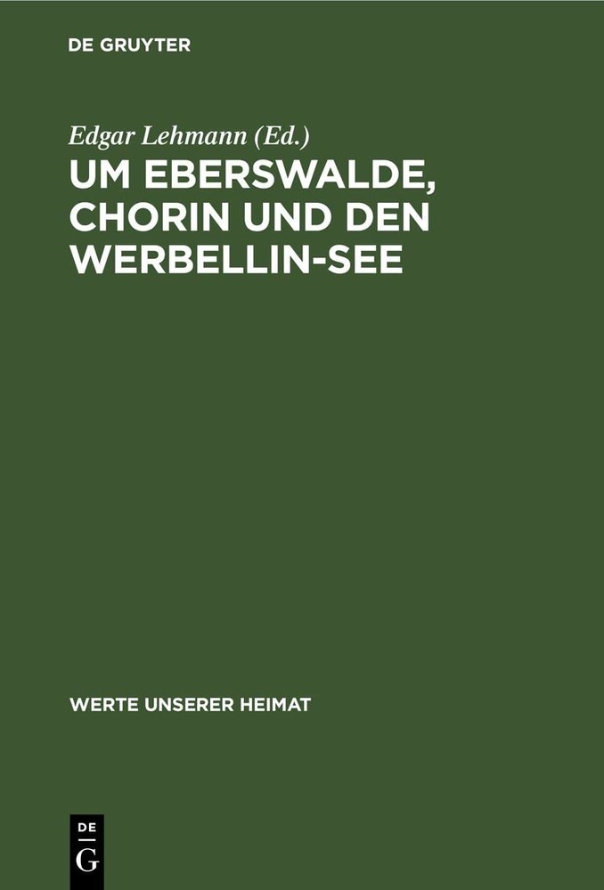 Um Eberswalde, Chorin Und Den Werbellin-See (Hardback) Werte Unserer Heimat