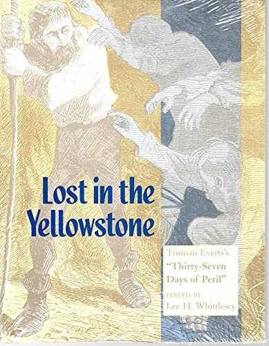 Lost in the Yellowstone: Truman - Paperback, by Truman Everts; Lee - Very Good x