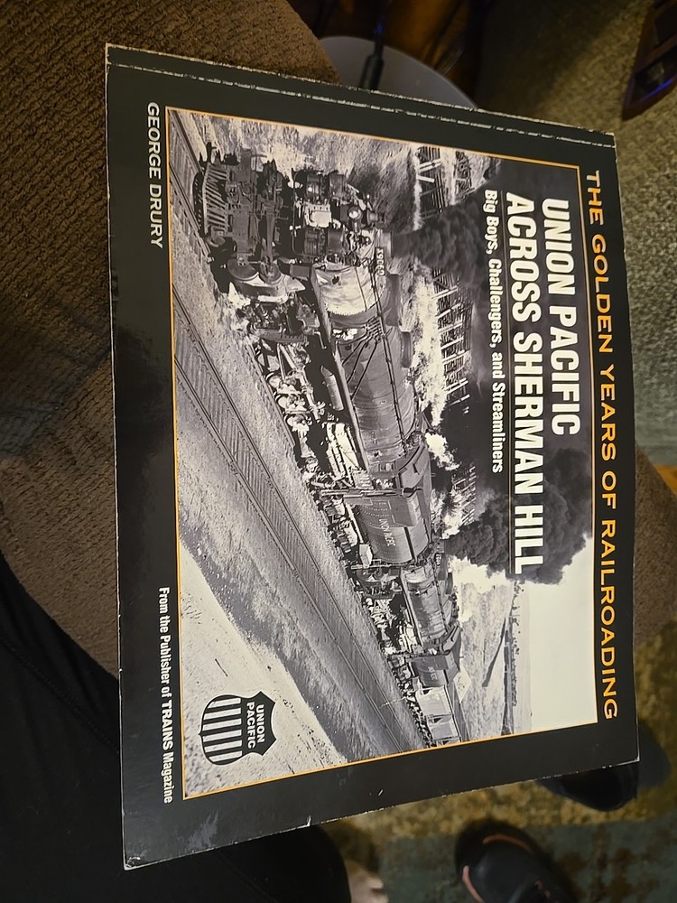 Union Pacific Across Sherman Hill : Big Boys, Challengers and Streamliners by...