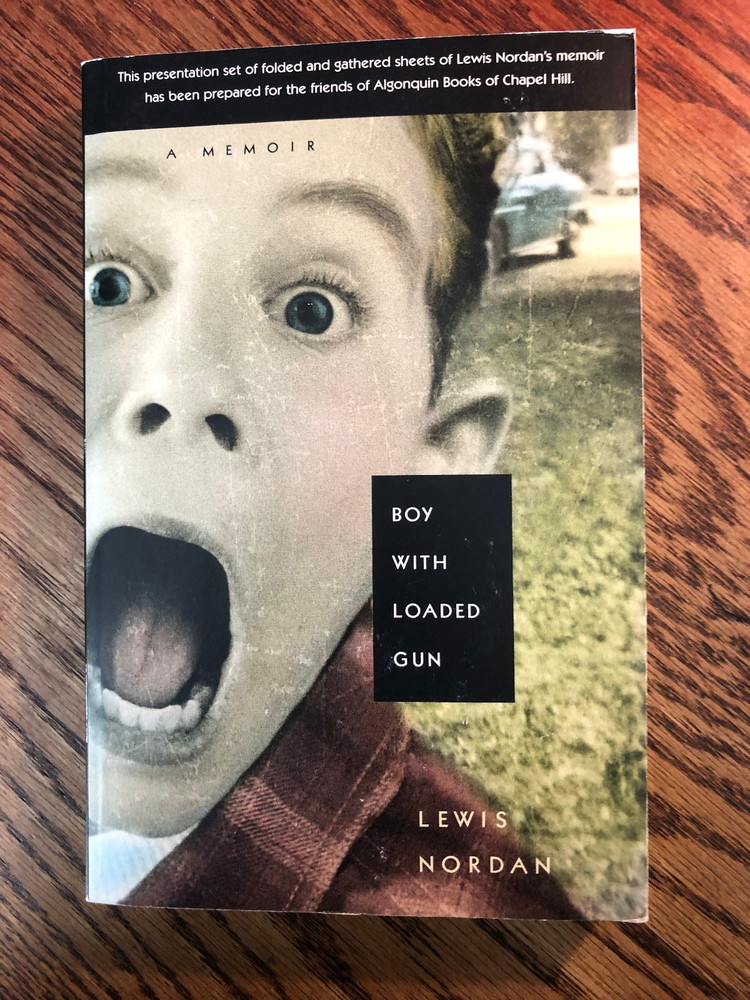 Boy With Loaded Gun : A Memoir by Lewis Nordan  2000  SC  PROOF / ARC