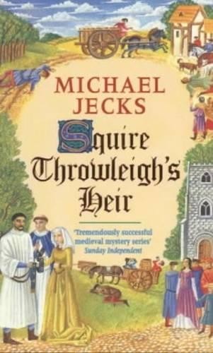 Squire Throwleigh's Heir, Jecks, Michael