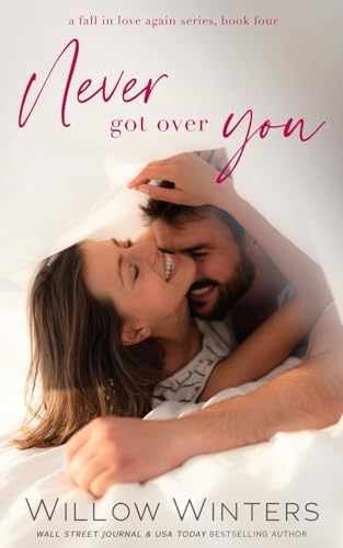 Never Got Over You (Fall In Love - Paperback, by Winters Willow - Very Good