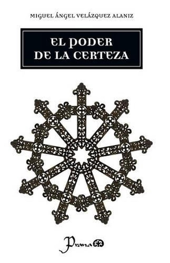 El poder de la certeza by Miguel Angel Vel?zquez Alaniz (Spanish) Paperback Book