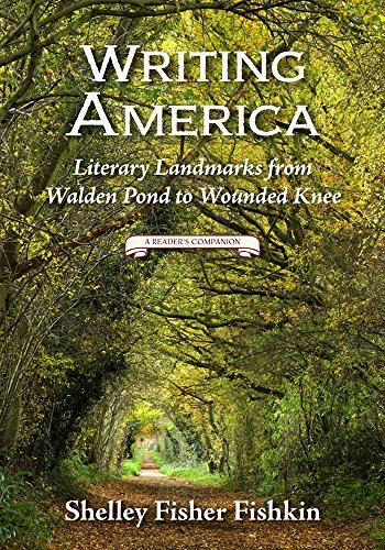 Writing America: Literary Landmarks..., Shelley Fisher