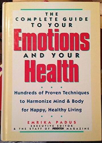 The Complete Guide to Your Emotions and Your Health: Hundreds of Pro - VERY GOOD