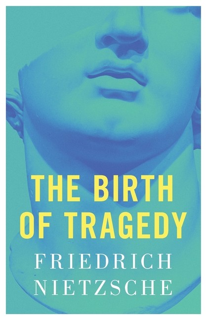 The Birth Of Tragedy