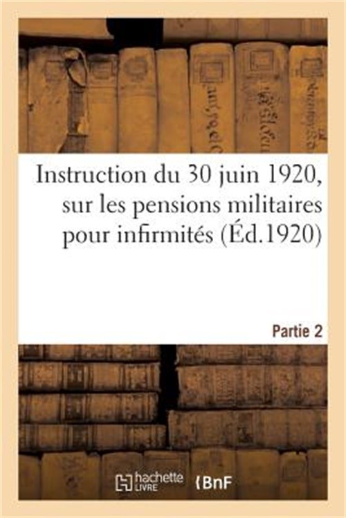 Instruction Du 30 Juin 1920 Pour l'Application de la Loi Du 31 Mars 1919 Sur Les