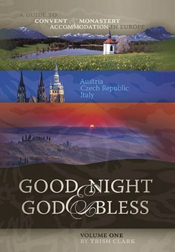 Good Night & God Bless: A Guide to Convent & Monastery Accommodation in...by Trish Clark | PB | Good-image
