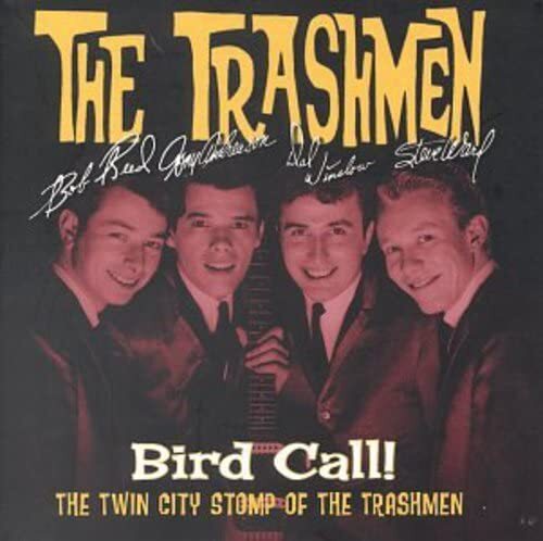 Trashmen Bird Call! The Twin City Stomp Of The Trashmen (CD)